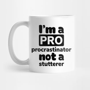 Pro procrastinator Mug